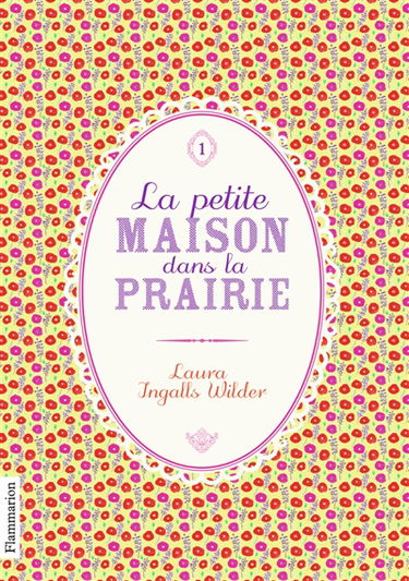 La petite maison dans la prairie. Vol. 1