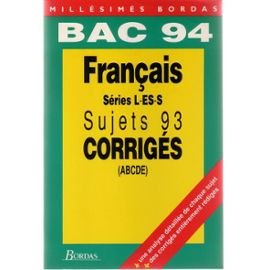 Bac français A, B, C, D, E : sujets corrigés