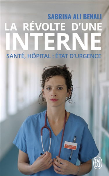 La révolte d'une interne : santé, hôpital : état d'urgence