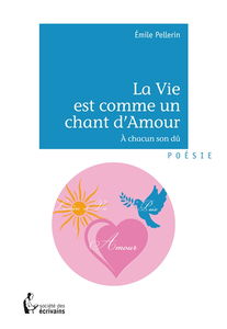 La vie est comme un chant d'amour