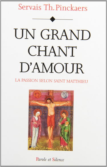 Un grand chant d'amour : la Passion selon saint Matthieu