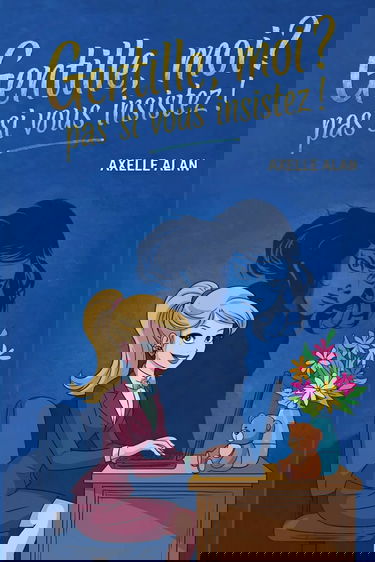 Gentille, moi? Pas si vous insistez!: Entre humour, enquête et vie de femme moderne : un cosy mystery aussi captivant qu’hilarant !