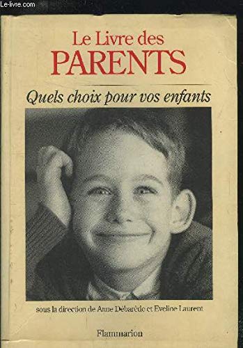 Le Livre des parents : quels choix pour vos enfants