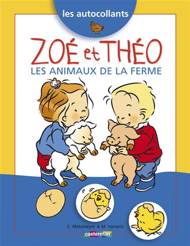 Zoé et Théo, les animaux de la ferme