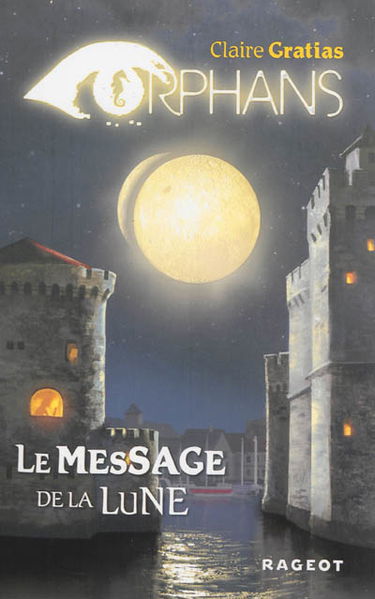 Orphans. Vol. 3. Le message de la lune