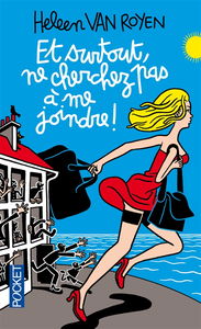 Et surtout, ne cherchez pas à me joindre !