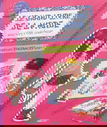 Le grand livre de la mode : avec les p'tites créatrices