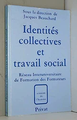 Identités collectives et travail social (Sciences de l'homme)