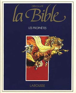 Découvrir la Bible. Vol. 4. Prophètes en Judée et en Israel: Elie, Eliséen Amos, Osée et Isaïe