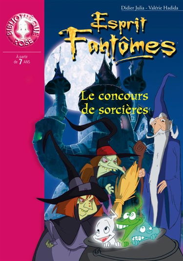 Esprit fantômes. Vol. 10. Le concours de sorcières