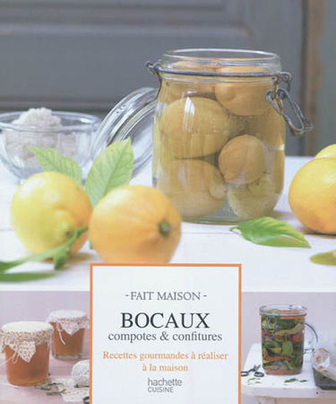 Bocaux, compotes & confitures : recettes gourmandes à réaliser à la maison