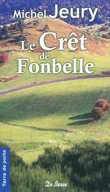 Le crêt de Fonbelle : histoire de Claudia et Joseph, mon père et ma mère