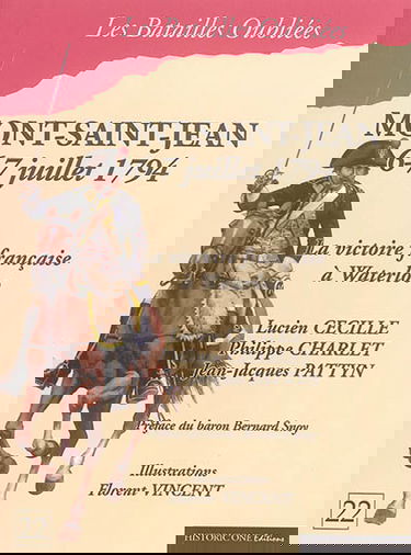 La bataille de Mont-Saint-Jean : 6 & 7 juillet 1794 : la victoire française à Waterloo