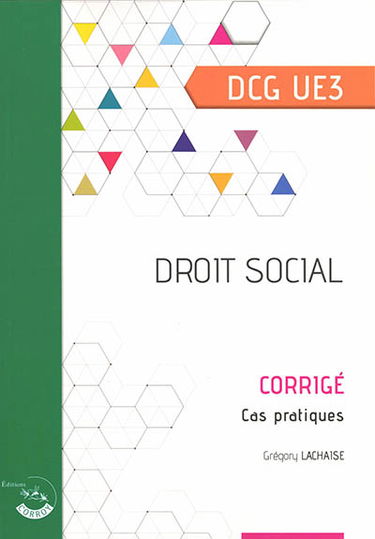 Droit social, DCG UE3 : corrigé, cas pratiques