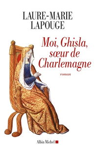 Moi, Ghisla, soeur de Charlemagne