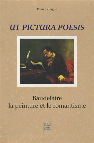 Ut pictura poesis : Baudelaire, la peinture et le romantisme