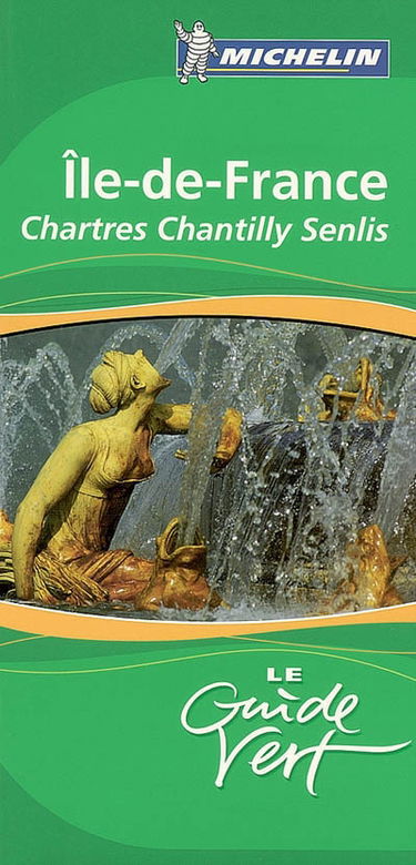 Ile-de-France : Chartres, Chantilly, Senlis