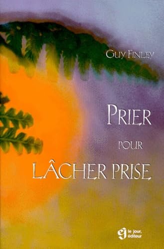 Prier pour lâcher prise