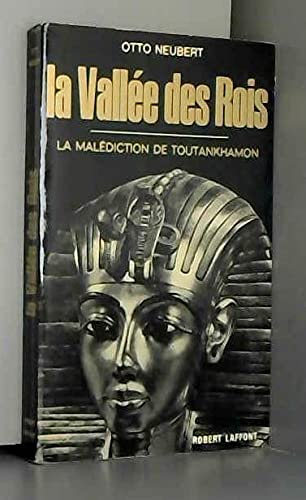 La vallée des rois, la malédiction de toutankhamon.