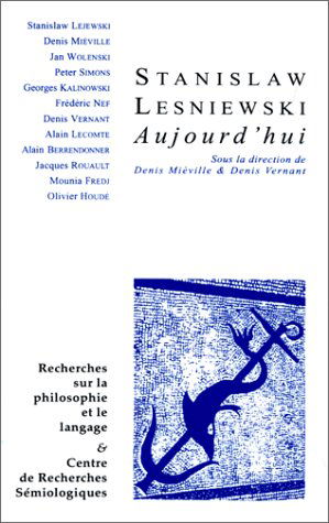 Recherches Sur La Philosophie Et Le Langage: XVI Stanislav Lesnievski Aujourd'hui