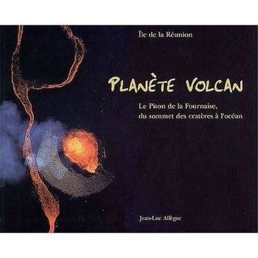 Planète volcan : île de la Réunion