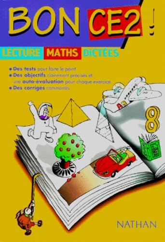 Bon CE2 ! : lecture, maths, dictées