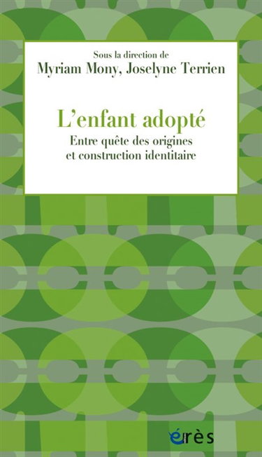 Couverture de L'enfant adopté : entre quête des origines et construction identitaire