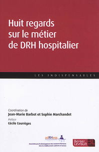Huit regards sur le métier de DRH hospitalier