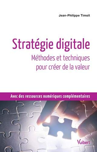 Stratégie digitale : méthodes et techniques pour créer de la valeur