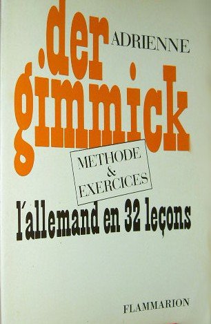 Couverture de Der Gimmick - l'Allemand en 32 leçons : Méthode et Exercices