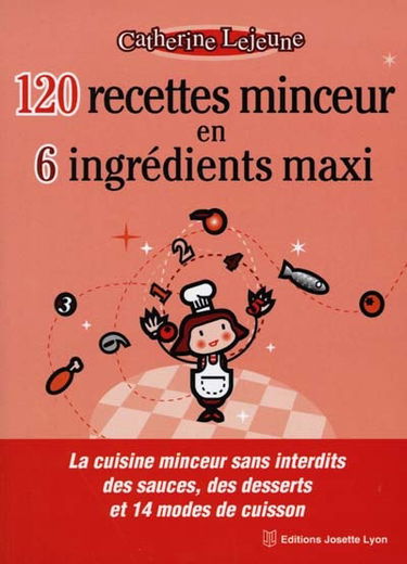 120 recettes minceur en 6 ingrédients maxi