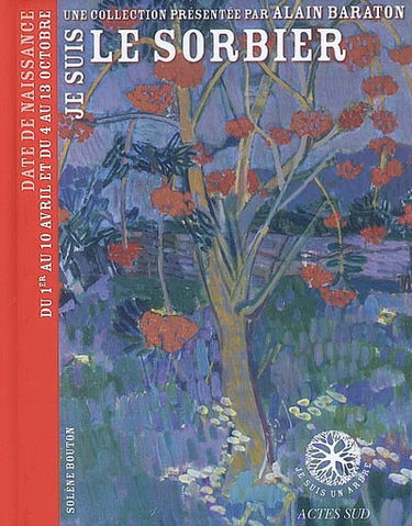 Je suis le sorbier : date de naissance du 1er au 10 avril et du 4 au 13 octobre
