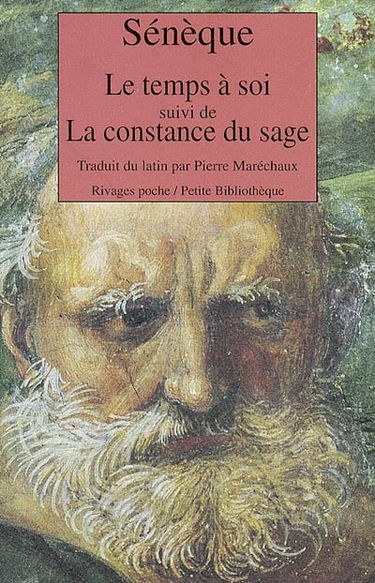 Le temps à soi. De otio. De la constance du sage. De constantia sapientis