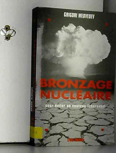 Bronzage nucléaire : pour éviter un nouveau Tchernobyl