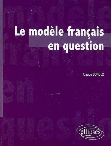 Le modèle français en question