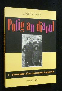 Polig an diaoul. Vol. 1. Souvenirs d'un chenapan trégorois