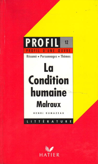 "La condition humaine", Malraux: Analyse critique