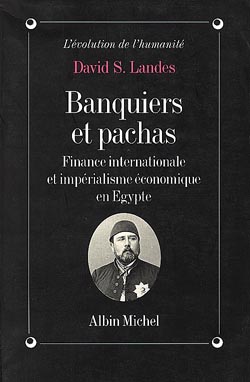 Banquiers et pachas : finance internationale et impérialisme économique en Egypte