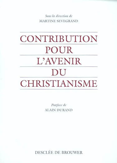 Contribution pour l'avenir du christianisme
