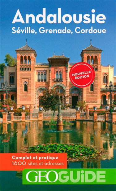 Andalousie : Séville, Grenade, Cordoue