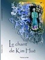 Couverture de Le chant de Kim Hué