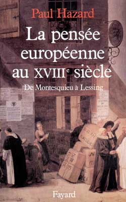 La Pensée européenne au XVIIIe siècle : de Montesquieu à Lessing
