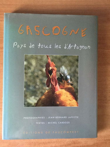 Gascogne. Pays De Tous Les D'Artagnan