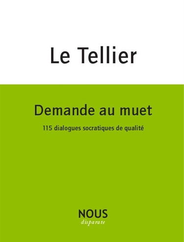 Demande au muet : 115 dialogues socratiques de qualité