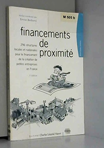 Couverture de Financements de proximité: 296 structures locales et nationales pour le financement de la création de petites entreprises en France par Collectif