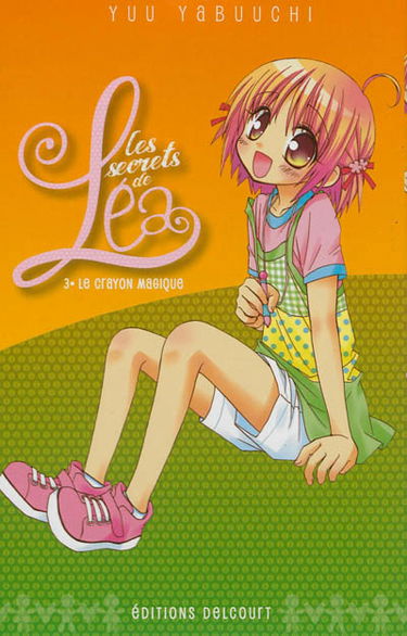 Les secrets de Lea. Vol. 3. Le crayon magique
