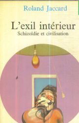 L'exil intérieur : schizoïdie et civilisation