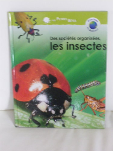 Couverture de Des sociètes organisées, les insectes par Vincent Albouy