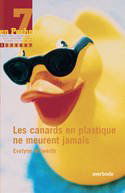 Les canards en plastiqe ne meurent jamais