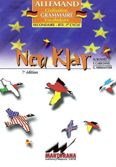 Neu klar : allemand, civilisation, grammaire, vocabulaire : secondaire, BTS, 1er cycle